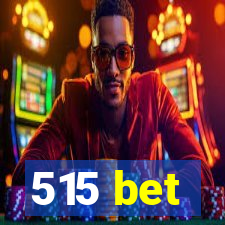 515 bet